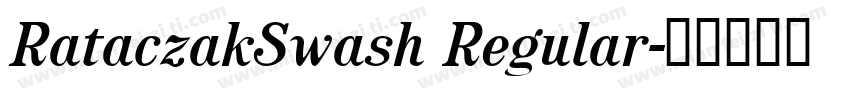 RataczakSwash Regular字体转换